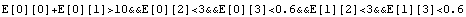 E[0][0]+E[0][1]>10&&E[0][2]<3&&E[0][3]<0.6&&E[1][2]<3&&E[1][3]<0.6