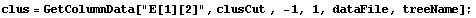 clus = GetColumnData["E[1][2]", clusCut , -1, 1, dataFile, treeName] ;